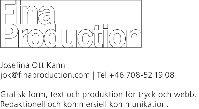 Fina Production. Grafisk form, text och produktion fr tryck och webb. Redaktionell och kommersiell kommunikation.